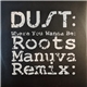 Dust - Where You Wanna Be (Roots Manuva Remix)